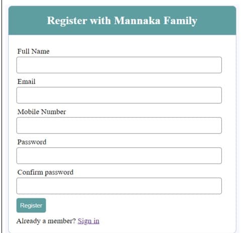 Register with Mannaka Family
Full Name
Email
Mobile Number
Password
Confirm password
Register
Already a member? Sign in