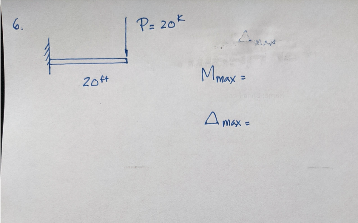 6₁
20ft
P= 20K
CA
Mmax=
A max =