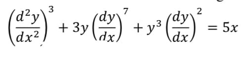 d²y
dx²
3
7
(dx)²
+ 3y
3
है.
dx,
2
= 5x