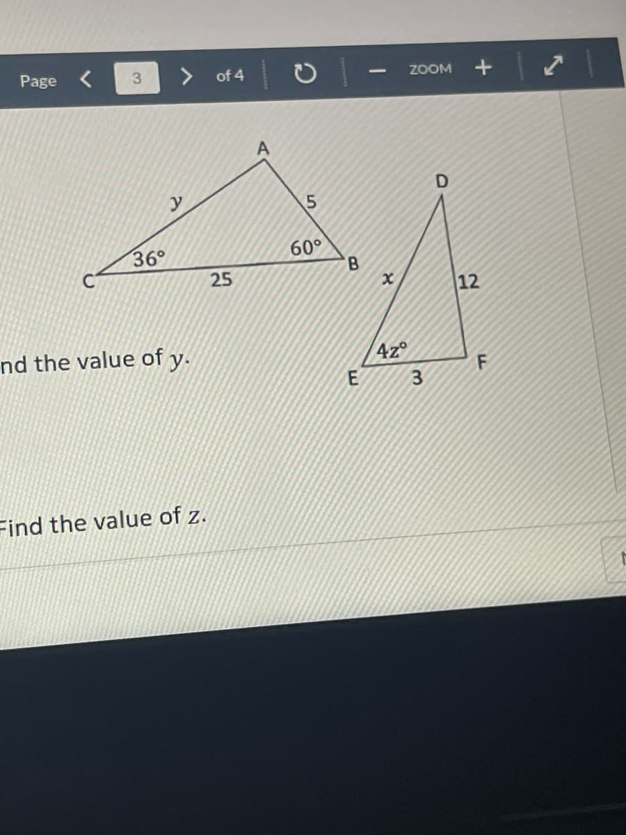 Page
3
36°
>
y
nd the value of y.
Find the value of z.
of 4 O
25
5
60°
B
1
x
ZOOM
4z°
E 3
D
+ ✓
12
