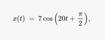 x(t) = 7 cos (20t +
7),
2