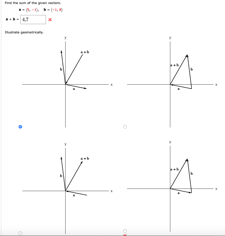 Find the sum of the given vectors.
а - (5, -1), ь - (-1, 8)
a +b = 4,7
Illustrate geometrically.
y
