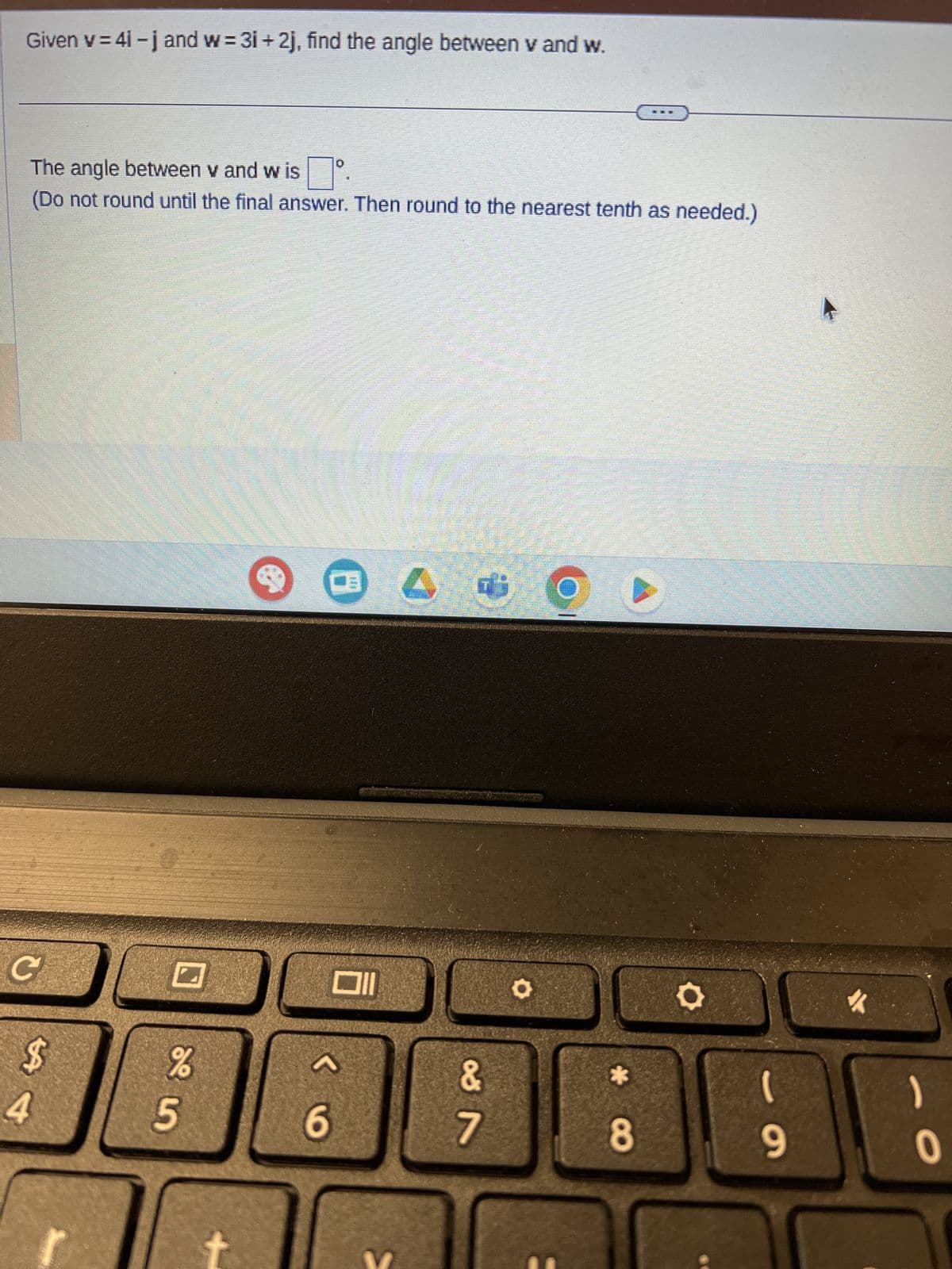 Given v = 4i-j and w=3i+2j, find the angle between v and w.
The angle between v and wis
(Do not round until the final answer. Then round to the nearest tenth as needed.)
C
$
4
85
וום
<
6
ㅇ
87
8
6
0