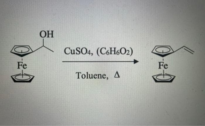 OH
CuSO4, (C6H6O2)
3.
Fe
Fe
Toluene, A
