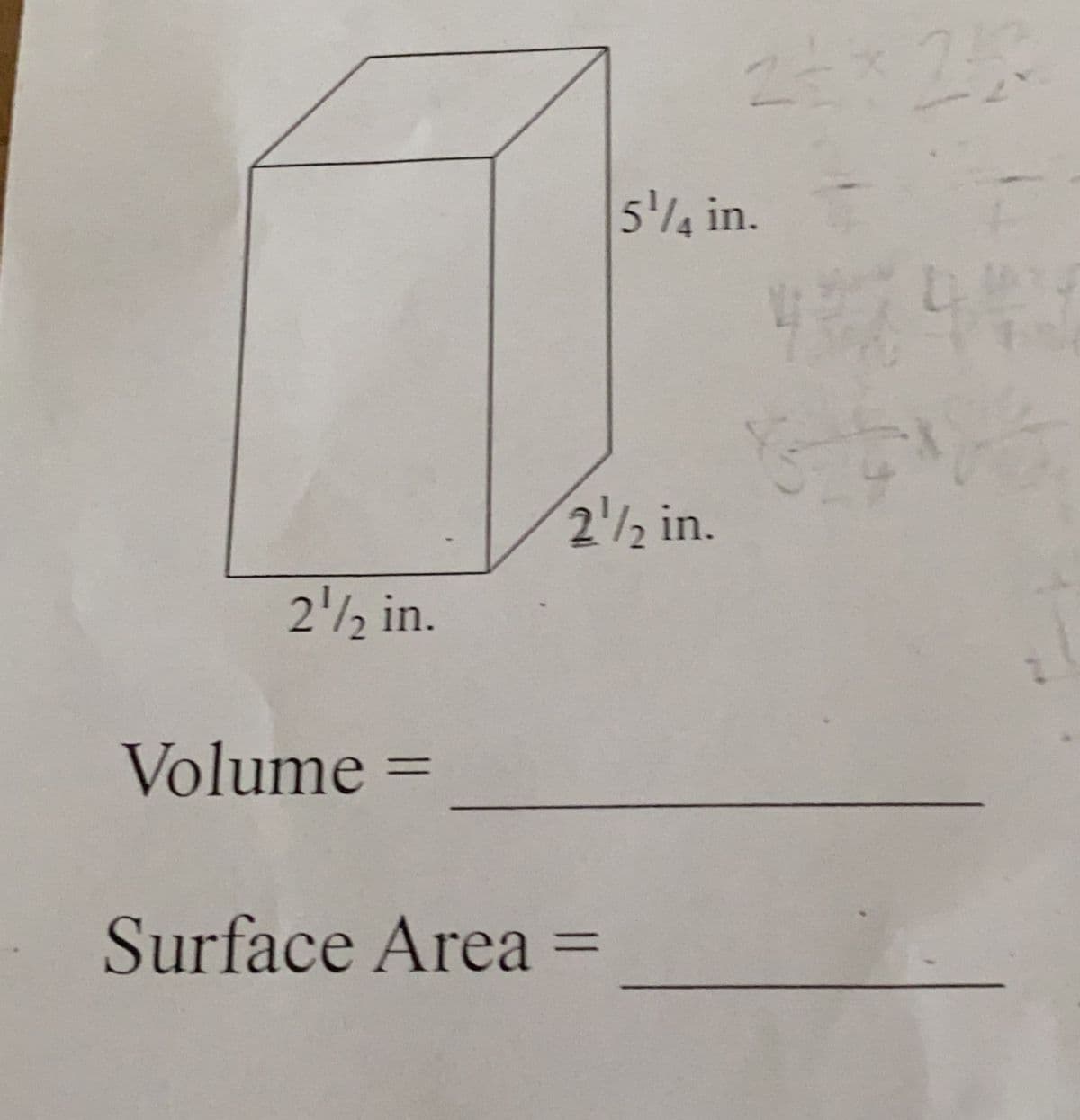 54 in.
22 in.
22 in.
Volume =
Surface Area =
%3D
