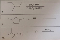 10.
Y
1) BH, THF
2) H₂O₂, NaOH
HI
H₂O
H₂SO4