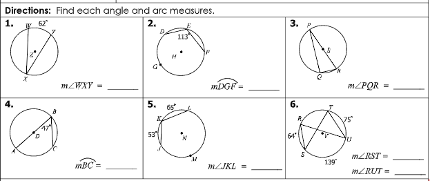 Directions: Find each angle and arc measures.
1. w 62
2.
3. р
113
MZWXY =
MDGF
m/PQR
4.
5. 65
6.
75
537
64
MZRST =
139"
mBC =
MLJKL =
MZRUT =
