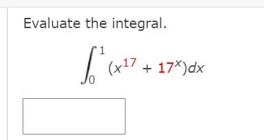 (x + 17*)dx
Evaluate the integral.
+ 17*)dx
