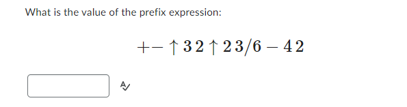What is the value of the prefix expression:
+-132123/6 - 42