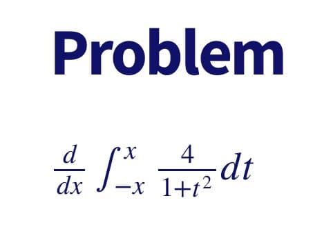 Problem
d
4
dt
-x 1+t2
dx
