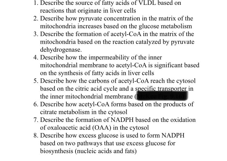6. Describe how acetyl-CoA forms based on the products of
citrate metabolism in the cytosol
NAD DUL
