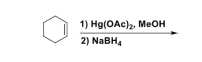 1) Hg(OAc)2, MeOH
2) NaBH4