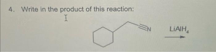 4. Write in the product of this reaction:
I
LIAIH