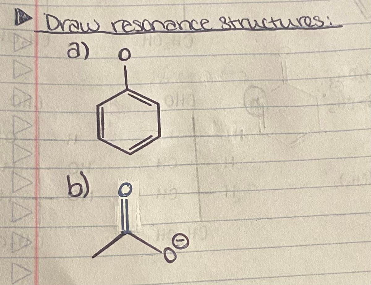 Draw resonance structures:
a)
O
OHJ
b)
119
AAAAAAAA