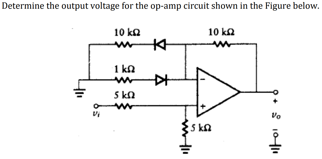 Determine the output voltage for the op-amp circuit shown in the Figure below.
10 ΚΩ
1 ΚΩ
5 kΩ
Η
Η
10 ΚΩ
15 ΚΩ
Vo
10411