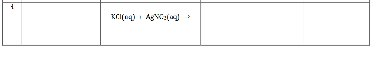 4
KCI(aq) + AGNO3(aq)
