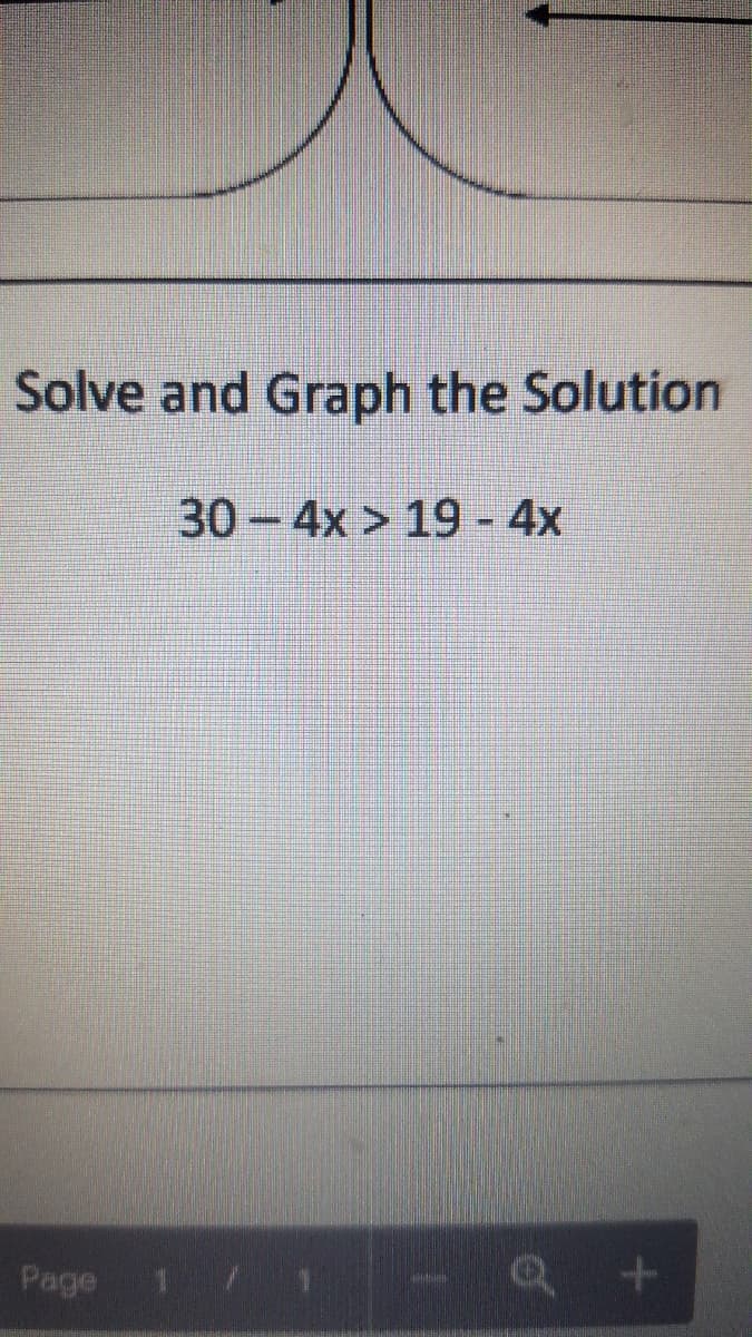 Solve and Graph the Solution
30-4x > 19 - 4x
Page
