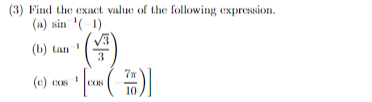 (3) Find the exact value of the following expression.
(a) sin (1)
(b) tan
(c) cos
3
[COM (7)]
10