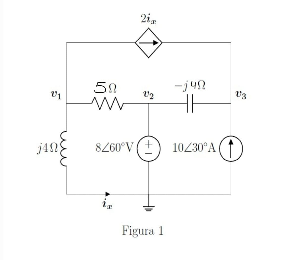 5º
-j42
V2
V3
V1
j4N)
8260°V (+
10230°A ( ↑
is
Figura 1
