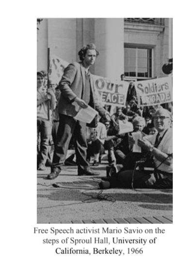 Our
Soldiars
EACE
LTGADE
Free Speech activist Mario Savio on the
steps of Sproul HalI, University of
California, Berkeley, 1966
