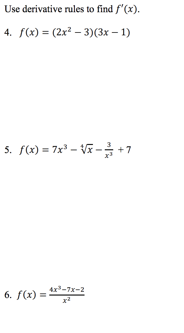 Use derivative rules to find f'(x).
4. f(x) = (2x² – 3)(3x – 1)
-
