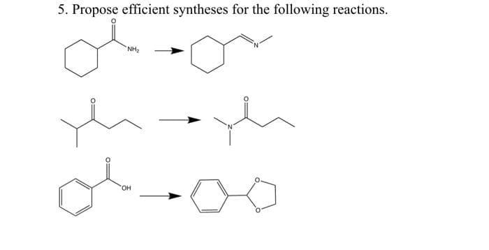 5. Propose efficient syntheses for the following reactions.
NH,
