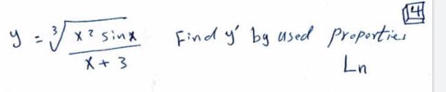 Find y' by used proportici
Ln
y = x? sinx
Xャ3
