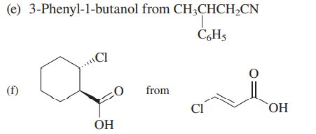(e) 3-Phenyl-1-butanol from CH3CHCH,CN
Č,H5
\CI
(f)
from
Cl
ОН
ОН
