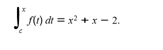 f(t) dt = x2 + x – 2.
