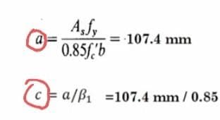 A,f,
= 107.4 mm
0.85f.b
(ca/ß1 =107.4 mm / 0.85
