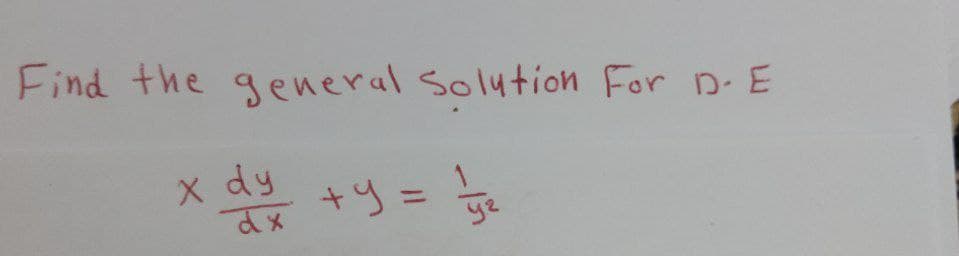 Find the general Solution For D-E
x du sex
dy
-15
dx +y = !
