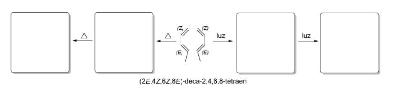 A
luz
luz
(E)
(E)
(2E,4Z,6Z,8E)-deca-2,4,6,8-tetraen
