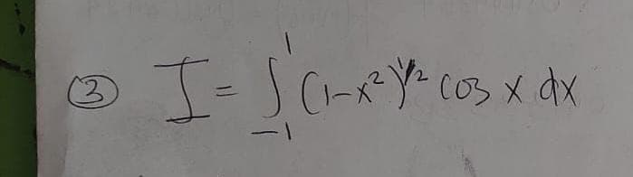 (3)
I= √(1-x²) ³² 203
x dx