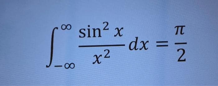 sin² x
x2
8
500³
-
dx
=
T-2
π