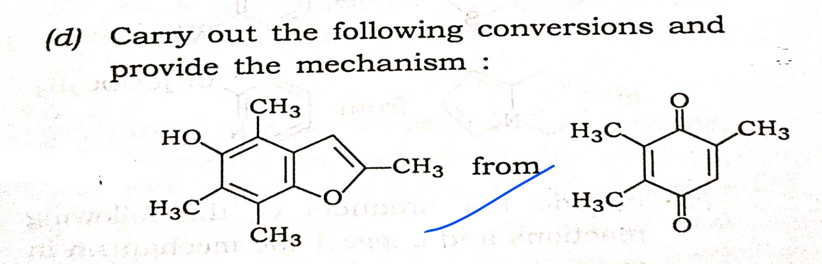 (d) Carry out the following conversions and
provide the mechanism :
CH3
HO
H3C
CH3
-CH3 from
H3C.
H3C
CH3