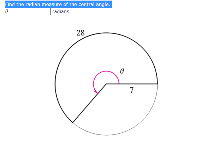 Find the radian measure of the central angle.
radians
28
7

