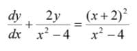(х + 2)*
dy
dx x -4 x² -4
2y
+
