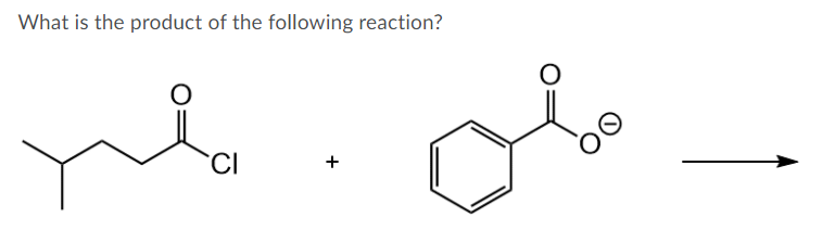 What is the product of the following reaction?
+
