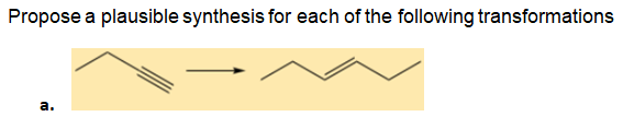 Propose a plausible synthesis for each of the following transformations
a.
