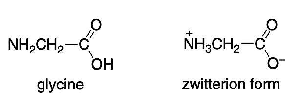 NH,CH2-C
OH
+
NH;CH2-C
glycine
zwitterion form
