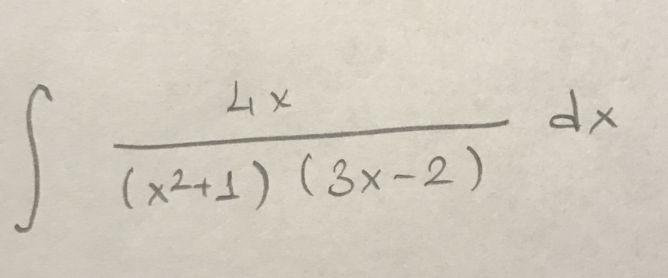 ム×
dx
(x2+1) (3x-2)
