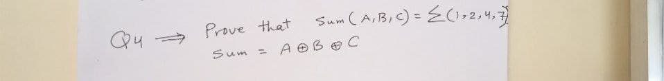 фи
Prove that
Sum
Sum (AIBIC) = =(1,2,4,7)
Aebe C
