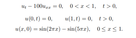 и — 100и,ди — 0, 0<х<1, t> 0,
-
u(0, t) = 0,
u(1, t) = 0, t> 0,
u (х, 0) — sin(2mа) — sin (5та), 0<T<1.
