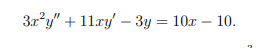 3a'y" +
+ 11ry' – 3y = 10x – 10.
