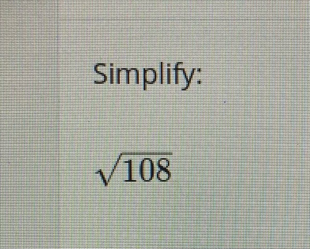 Simplify:
/108
