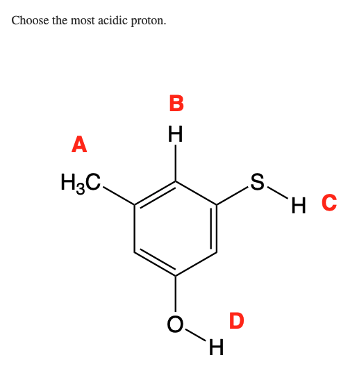 Choose the most acidic proton.
А
H3C.
B H
В
Н
Н
D
нс