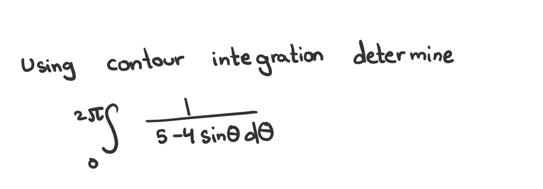 Using
contour integration determine
2555
5-4 sine de