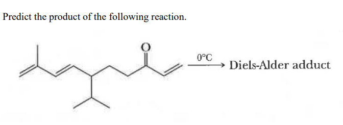 Predict the product of the following reaction.
те
0°C
Diels-Alder adduct