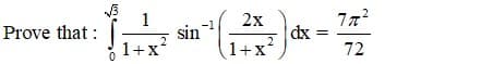1
sin
2х
-1
Prove that :
d =
2
.2
1+x
1+x
72
