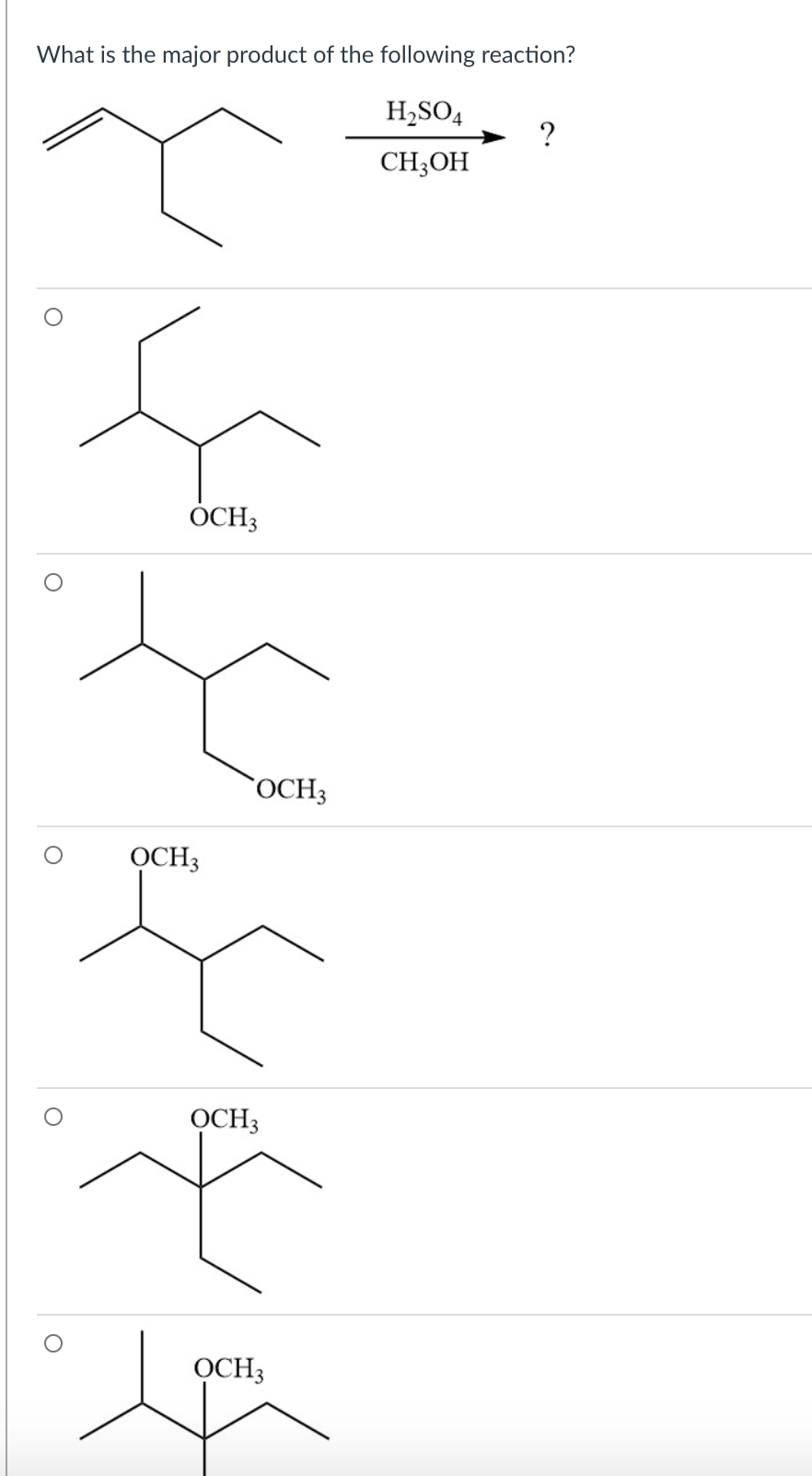 What is the major product of the following reaction?
H,SO4
CH;OH
ÓCH3
`OCH3
OCH3
OCH3
OCH3
